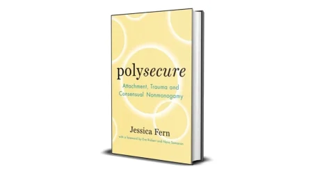 Buy Sell Polysecure Attachment Trauma and Consensual Nonmonogamy by Jessica Fern Ebook Cheap Price Complete Series