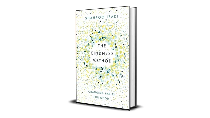 Buy Sell The Kindness Method Changing Habits for Good by Shahroo Izadi Ebook Cheap Price Complete Series