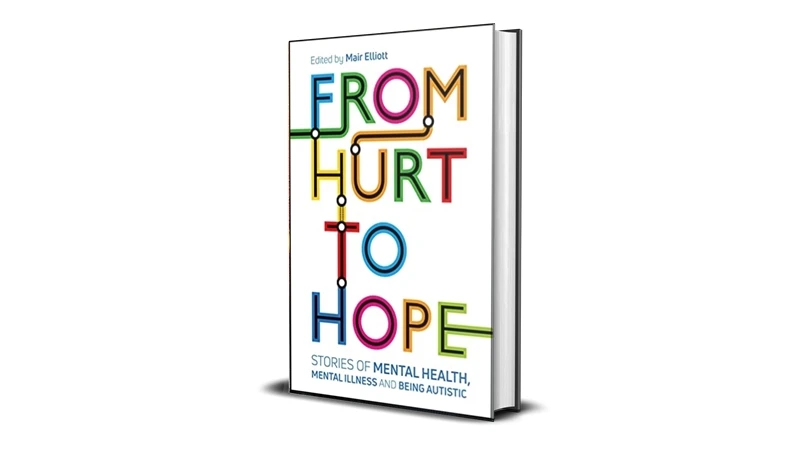 Buy Sell From Hurt to Hope Stories of Mental Health Mental Illness & Being Autistic by Mair Elliott Ebook Cheap Price Complete Series